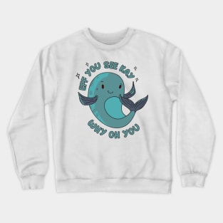 Eff You See Kay Funny Whale Crewneck Sweatshirt